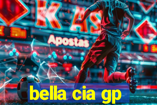 bella cia gp